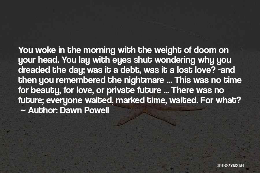 Waited For You Love Quotes By Dawn Powell