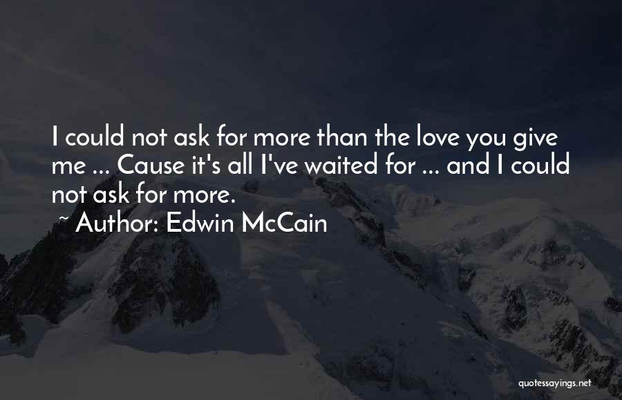 Waited For You Love Quotes By Edwin McCain