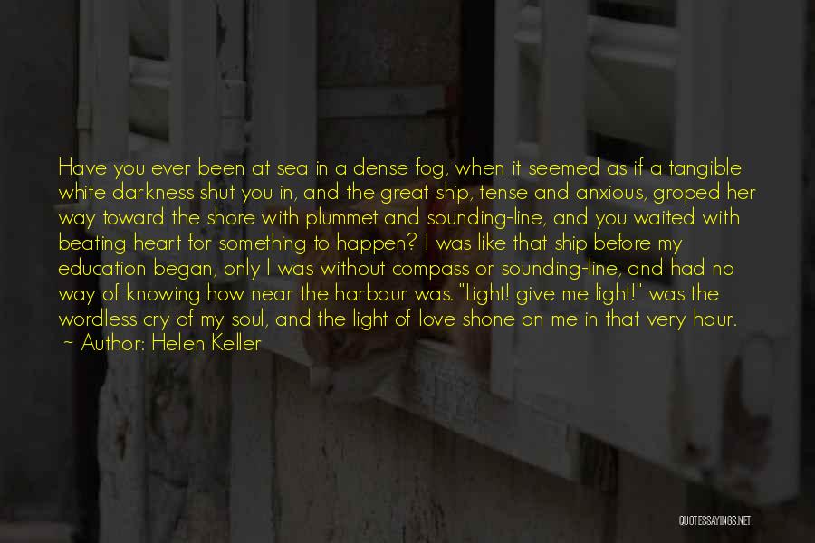 Waited For You Love Quotes By Helen Keller