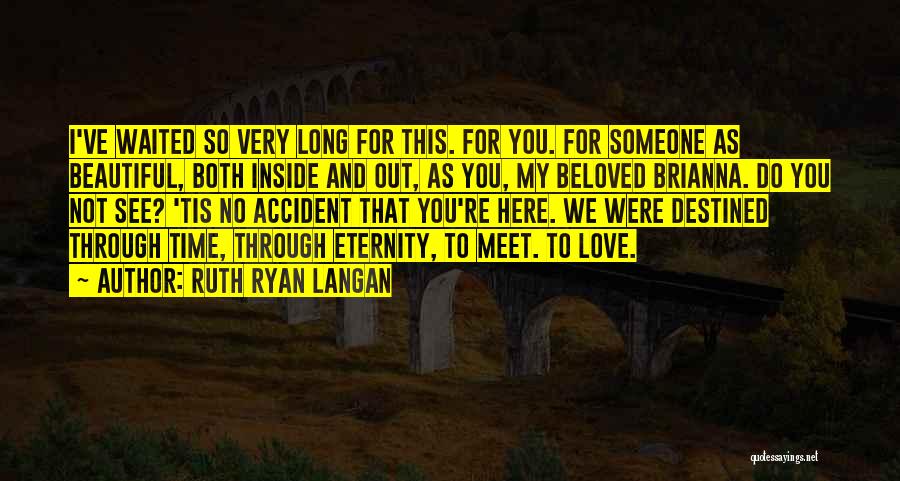 Waited Too Long Love Quotes By Ruth Ryan Langan