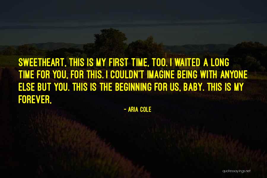 Waited Too Long Quotes By Aria Cole Waited Too Long Quotes By Aria Cole