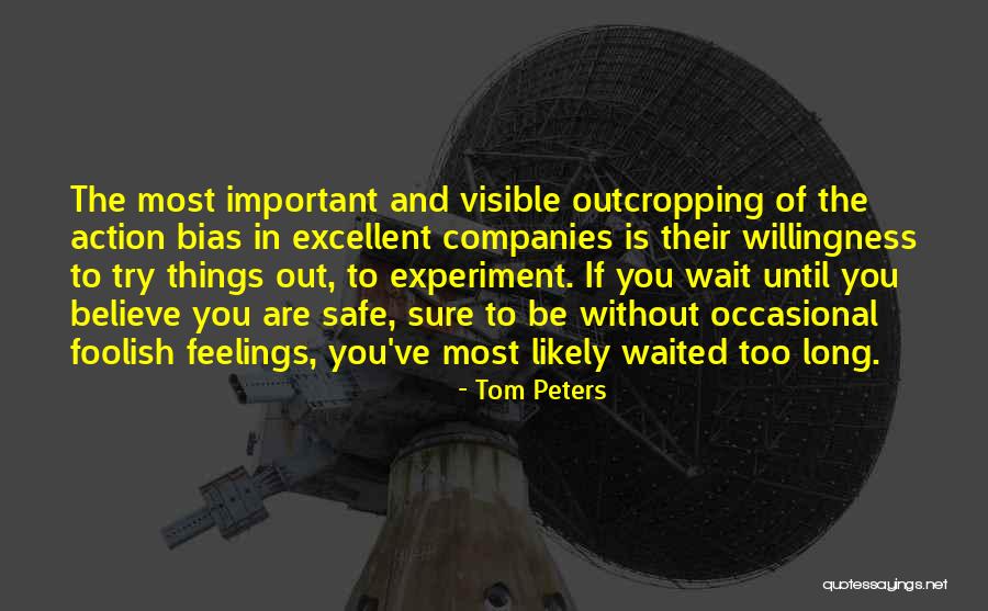 Waited Too Long Quotes By Tom Peters Waited Too Long Quotes By Tom Peters
