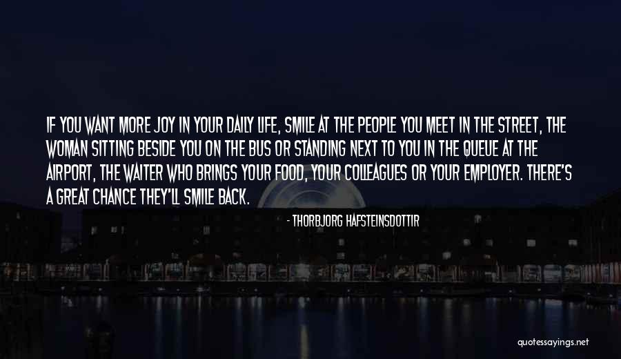 Waiter Life Quotes By Thorbjorg Hafsteinsdottir Waiter Life Quotes By Thorbjorg Hafsteinsdottir