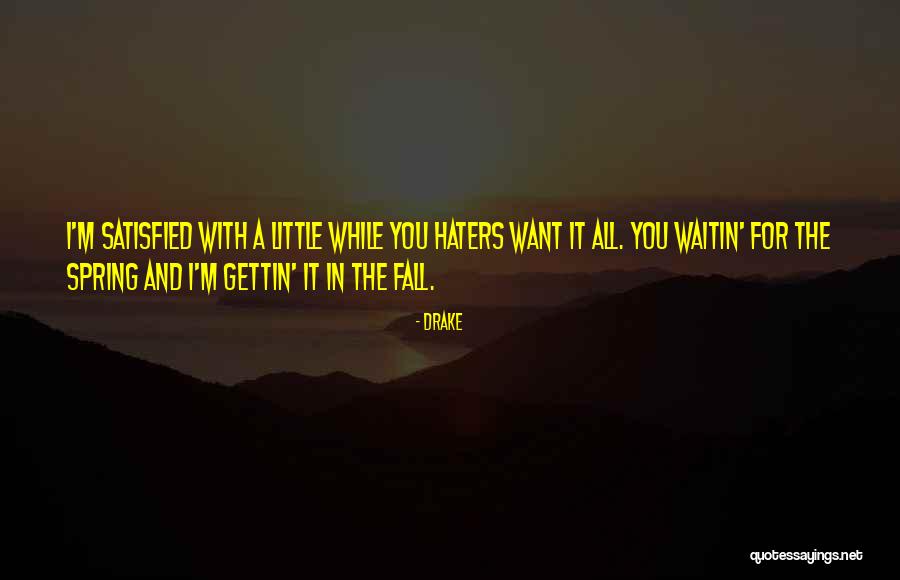 Waitin Quotes By Drake Waitin Quotes By Drake