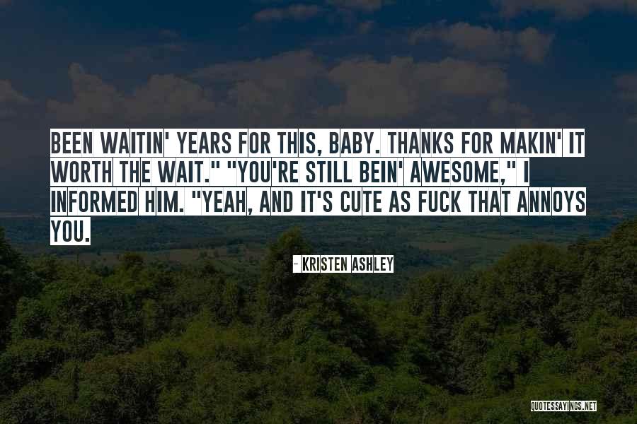 Waitin Quotes By Kristen Ashley Waitin Quotes By Kristen Ashley