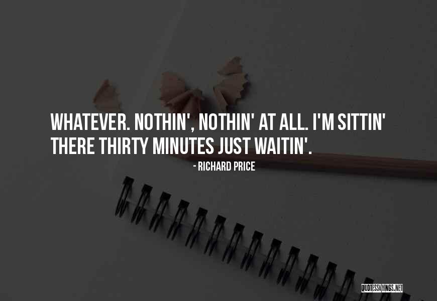 Waitin Quotes By Richard Price