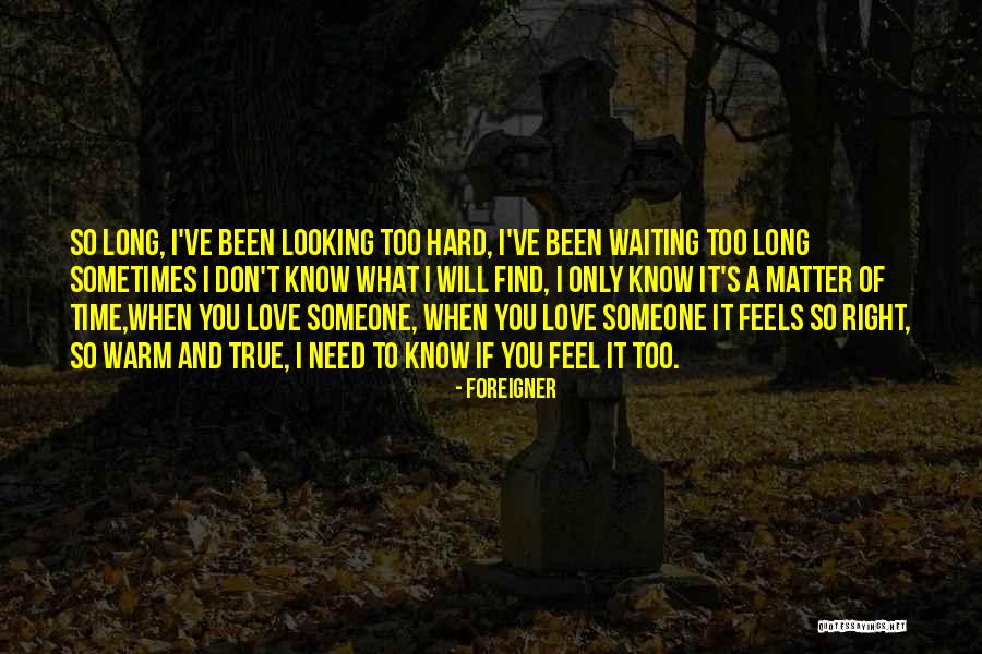 Waiting A Long Time Quotes By Foreigner Waiting A Long Time Quotes By Foreigner