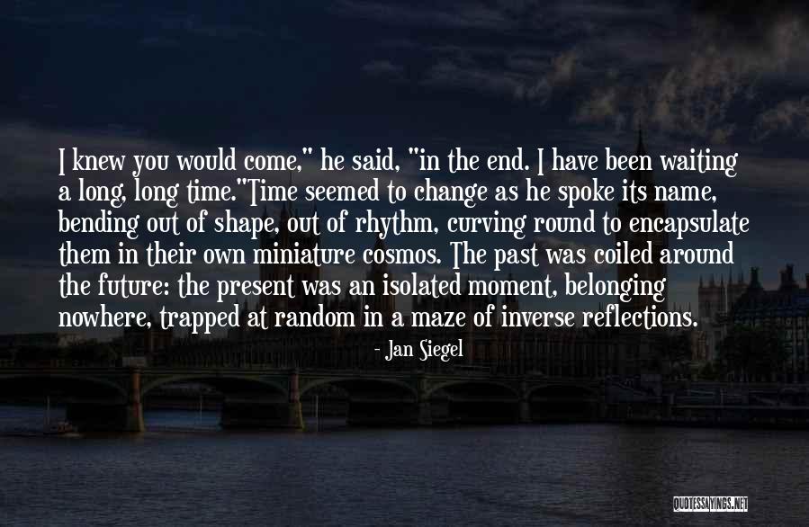 Waiting A Long Time Quotes By Jan Siegel Waiting A Long Time Quotes By Jan Siegel