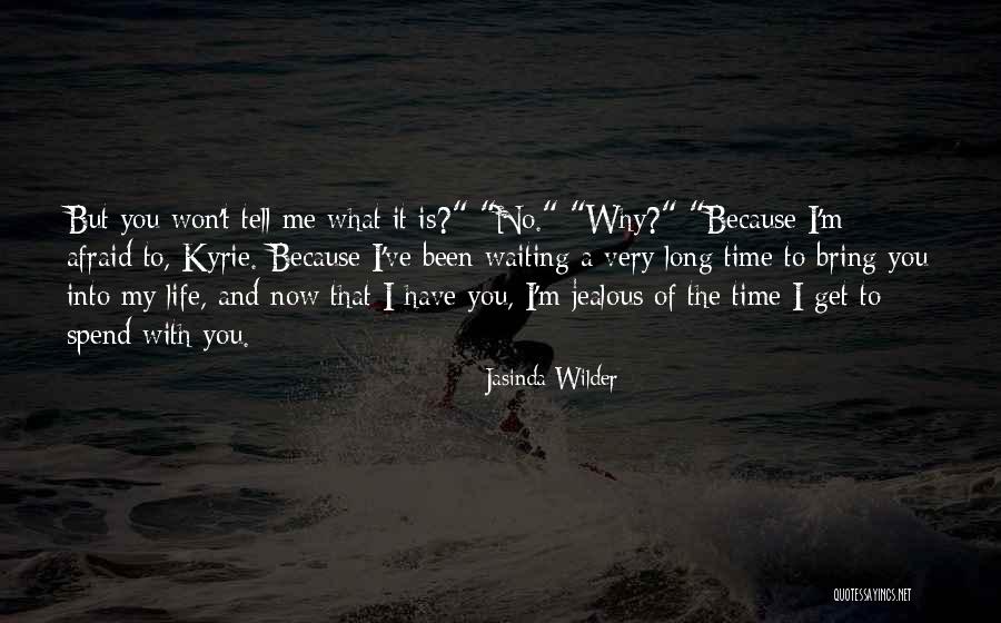 Waiting A Long Time Quotes By Jasinda Wilder Waiting A Long Time Quotes By Jasinda Wilder