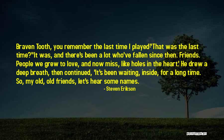 Waiting A Long Time Quotes By Steven Erikson Waiting A Long Time Quotes By Steven Erikson