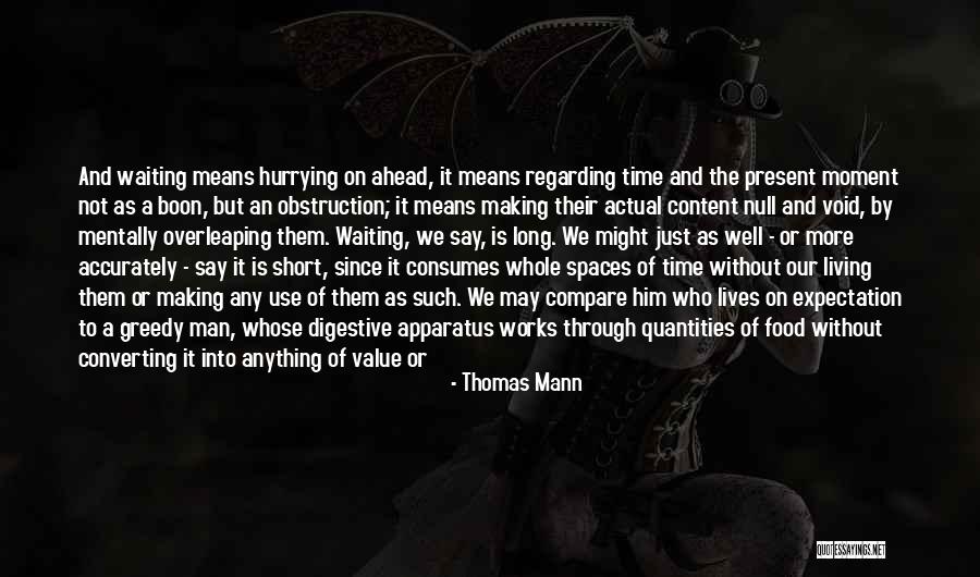 Waiting A Long Time Quotes By Thomas Mann Waiting A Long Time Quotes By Thomas Mann