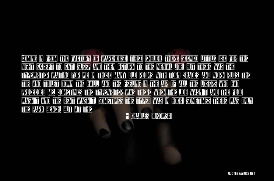 Waiting All Night Quotes By Charles Bukowski Waiting All Night Quotes By Charles Bukowski