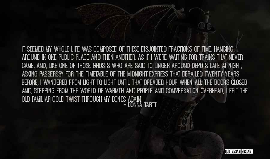 Waiting All Night Quotes By Donna Tartt Waiting All Night Quotes By Donna Tartt