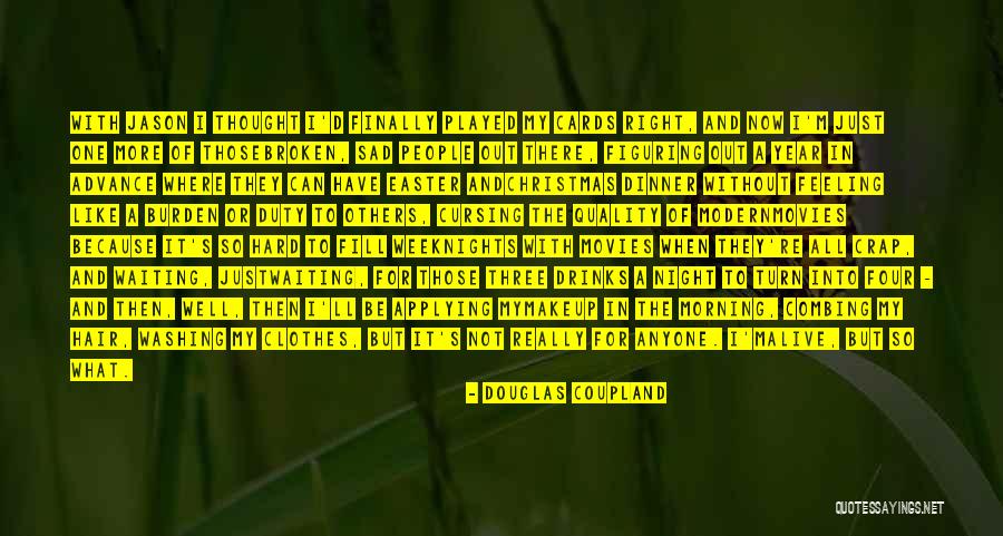 Waiting All Night Quotes By Douglas Coupland Waiting All Night Quotes By Douglas Coupland