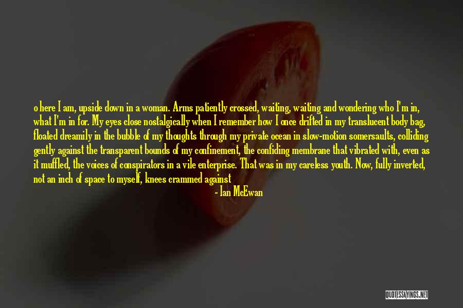 Waiting All Night Quotes By Ian McEwan Waiting All Night Quotes By Ian McEwan
