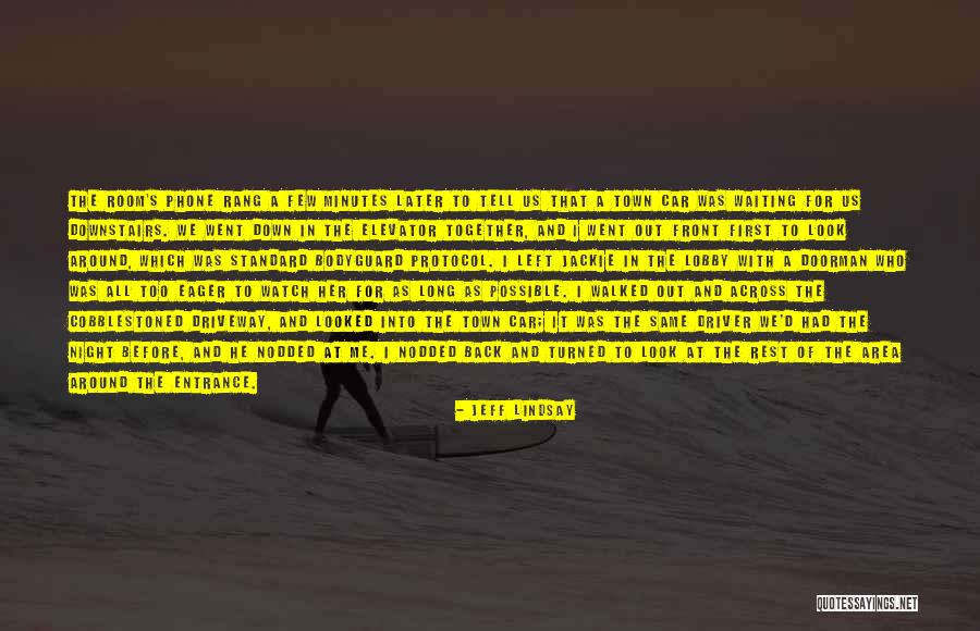 Waiting All Night Quotes By Jeff Lindsay Waiting All Night Quotes By Jeff Lindsay