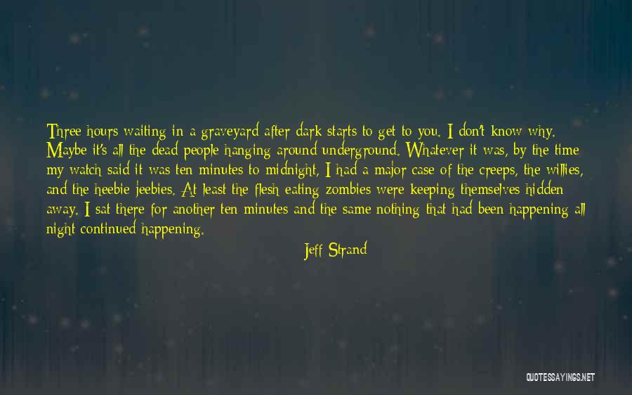 Waiting All Night Quotes By Jeff Strand Waiting All Night Quotes By Jeff Strand