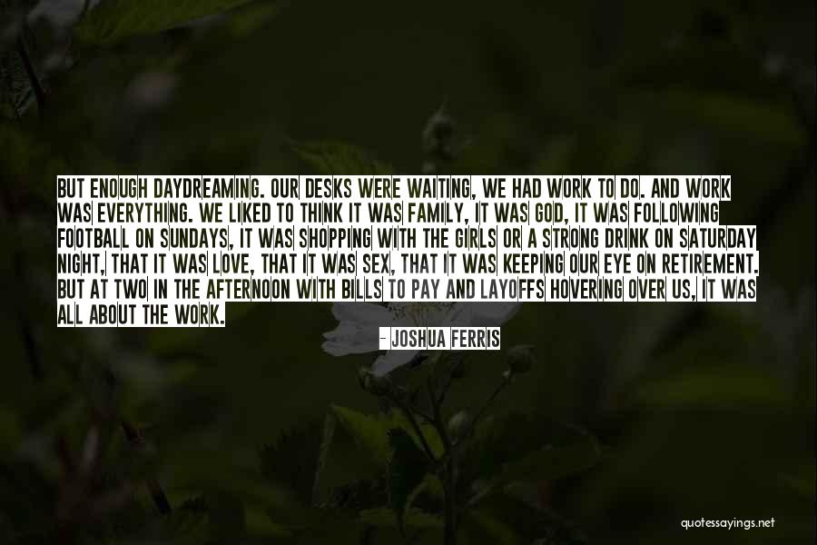 Waiting All Night Quotes By Joshua Ferris Waiting All Night Quotes By Joshua Ferris