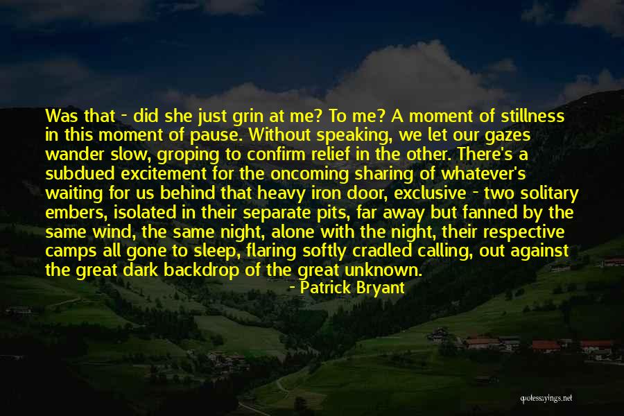 Waiting All Night Quotes By Patrick Bryant Waiting All Night Quotes By Patrick Bryant
