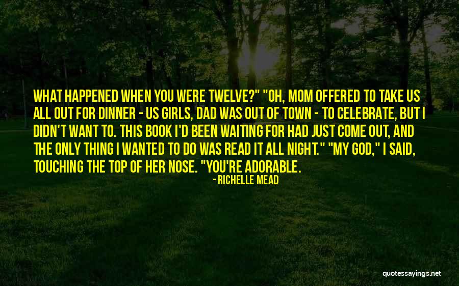 Waiting All Night Quotes By Richelle Mead Waiting All Night Quotes By Richelle Mead