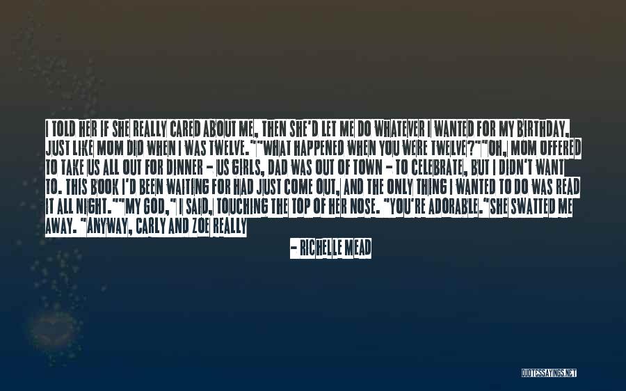 Waiting All Night Quotes By Richelle Mead Waiting All Night Quotes By Richelle Mead