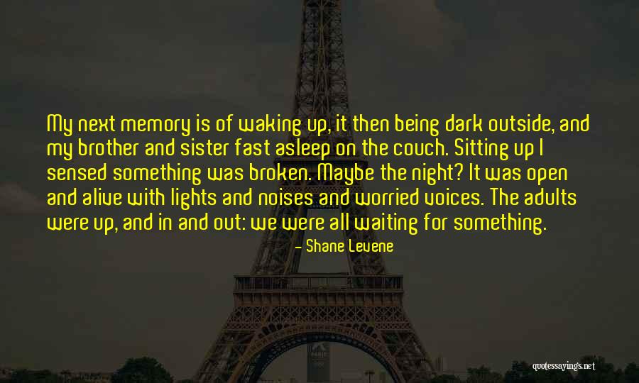 Waiting All Night Quotes By Shane Levene Waiting All Night Quotes By Shane Levene