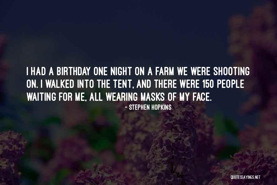 Waiting All Night Quotes By Stephen Hopkins Waiting All Night Quotes By Stephen Hopkins