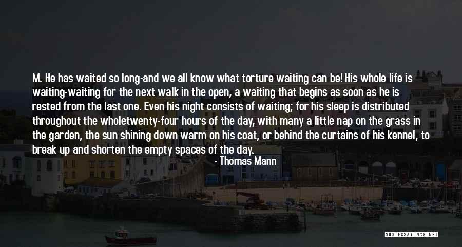 Waiting All Night Quotes By Thomas Mann Waiting All Night Quotes By Thomas Mann