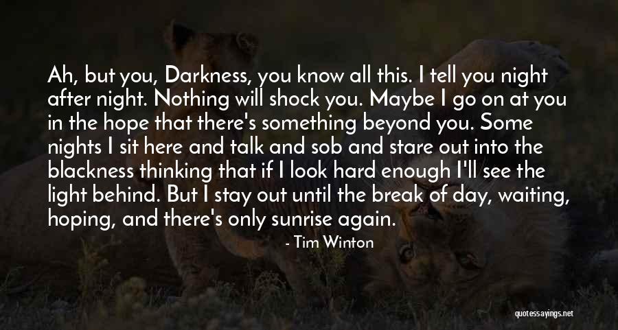 Waiting All Night Quotes By Tim Winton Waiting All Night Quotes By Tim Winton