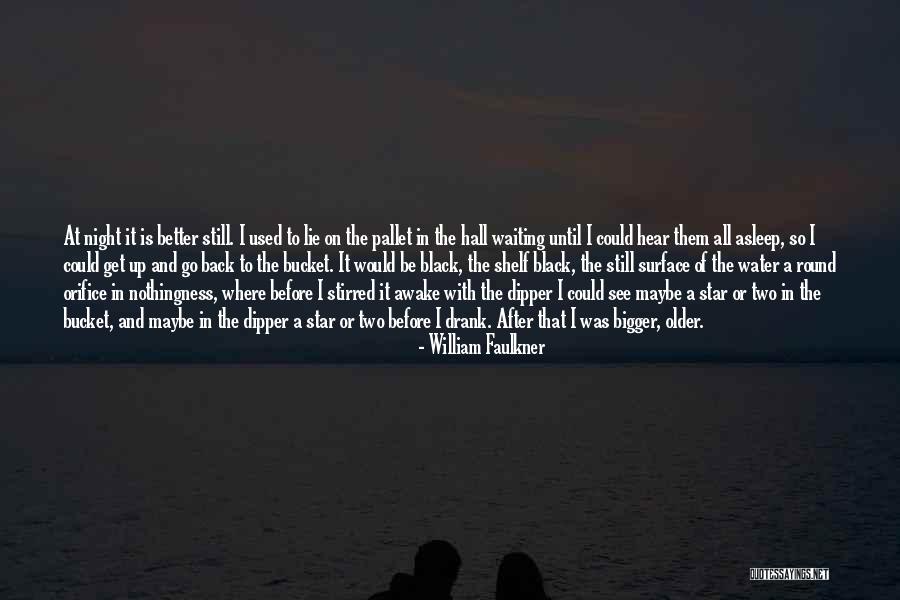 Waiting All Night Quotes By William Faulkner Waiting All Night Quotes By William Faulkner