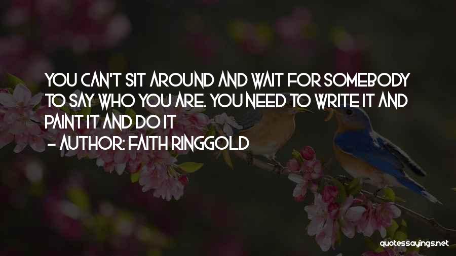 Waiting And Faith Quotes By Faith Ringgold