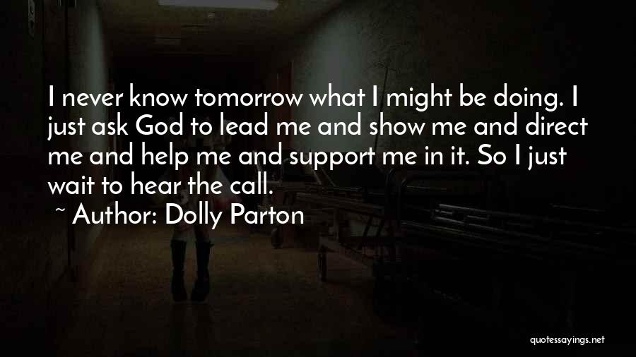 Waiting And God Quotes By Dolly Parton