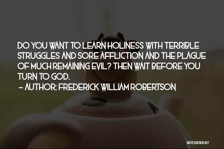 Waiting And God Quotes By Frederick William Robertson