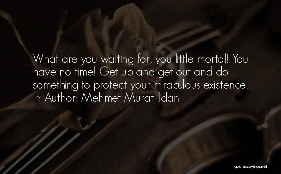 Waiting And Time Quotes By Mehmet Murat Ildan