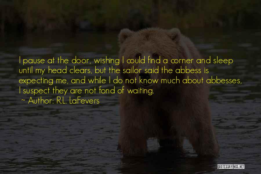 Waiting And Wishing Quotes By R.L. LaFevers