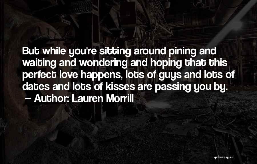 Waiting And Wondering Quotes By Lauren Morrill