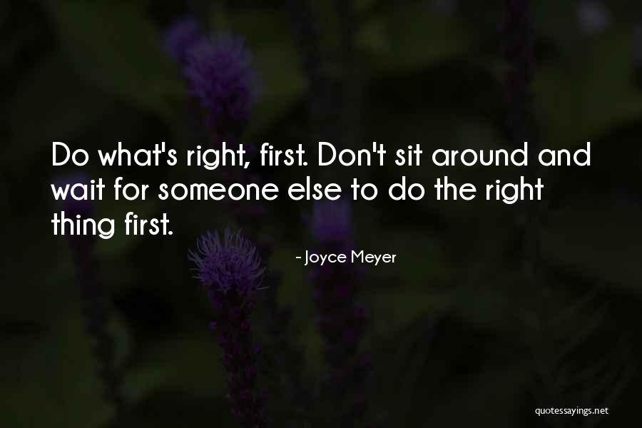 Waiting Around For Someone Quotes By Joyce Meyer