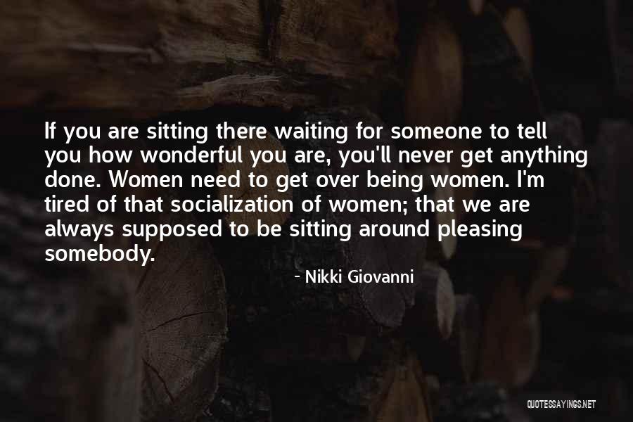 Waiting Around For Someone Quotes By Nikki Giovanni