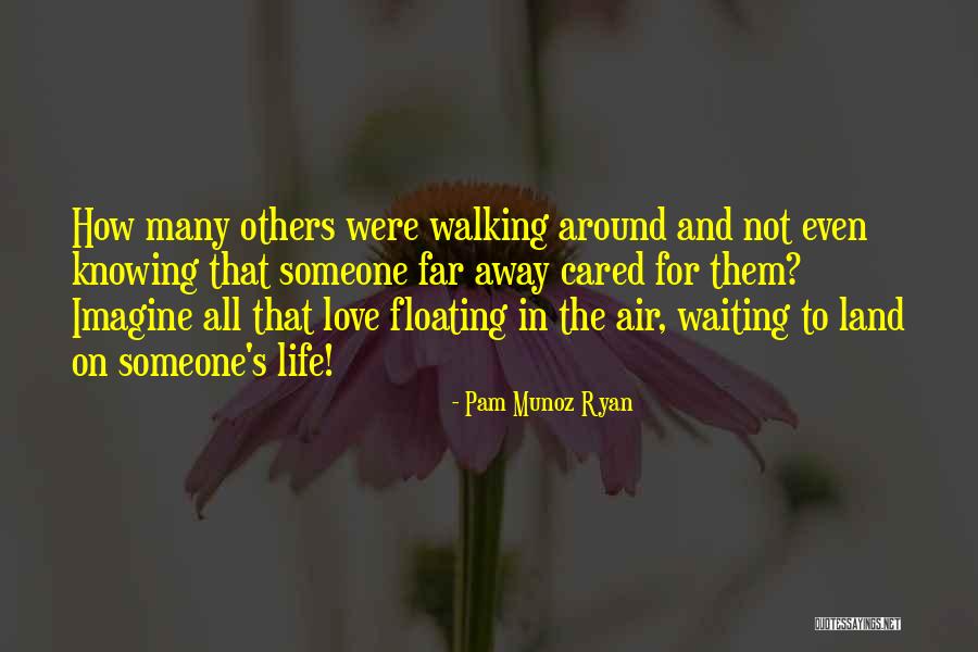 Waiting Around For Someone Quotes By Pam Munoz Ryan