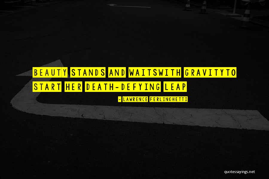 Waiting Death Quotes By Lawrence Ferlinghetti Waiting Death Quotes By Lawrence Ferlinghetti