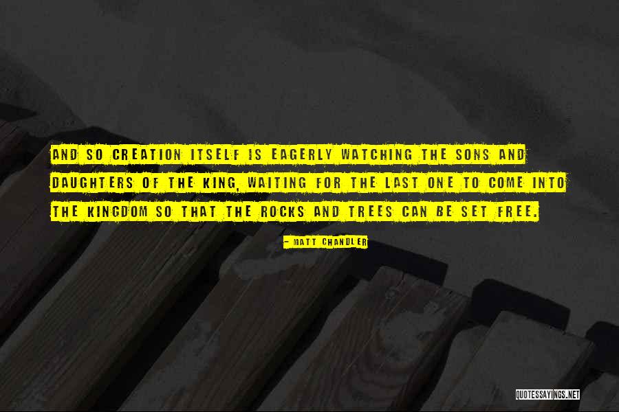 Waiting Eagerly Quotes By Matt Chandler Waiting Eagerly Quotes By Matt Chandler