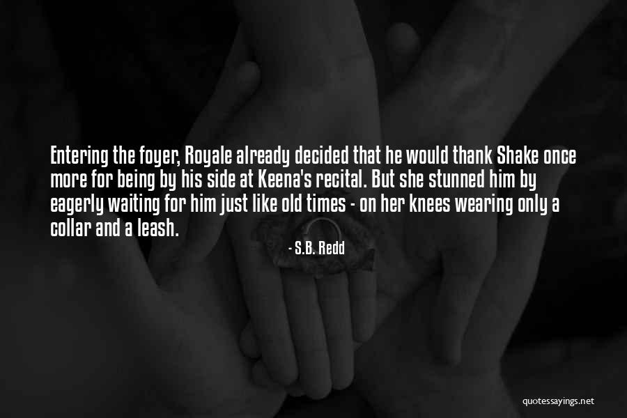 Waiting Eagerly Quotes By S.B. Redd Waiting Eagerly Quotes By S.B. Redd