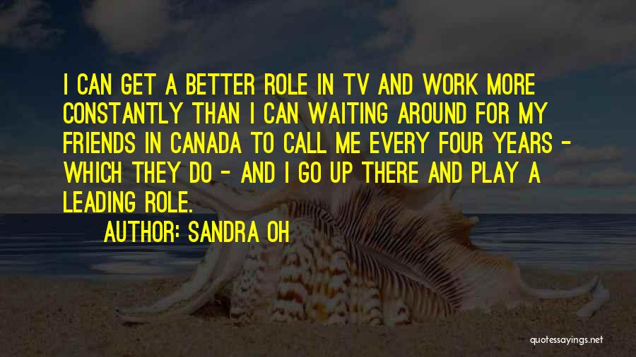 Waiting For A Call Quotes By Sandra Oh