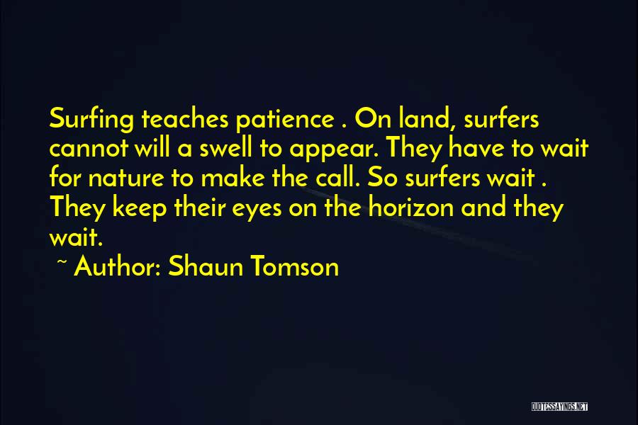 Waiting For A Call Quotes By Shaun Tomson