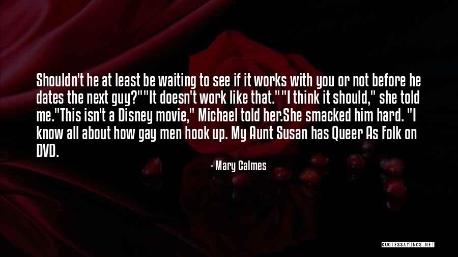 Waiting For A Guy Like You Quotes By Mary Calmes