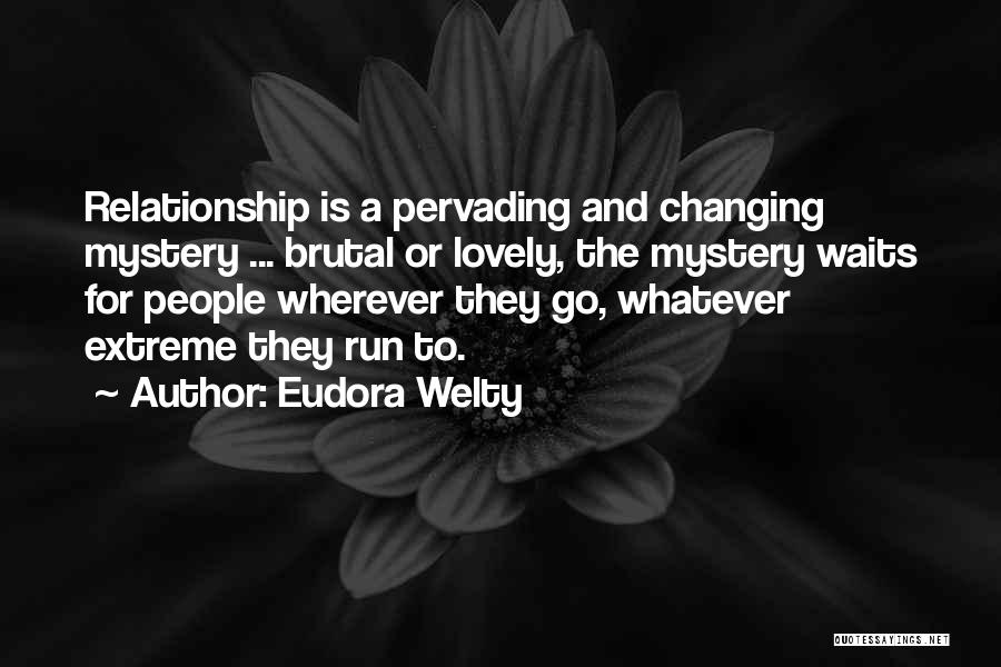 Waiting For A Relationship Quotes By Eudora Welty