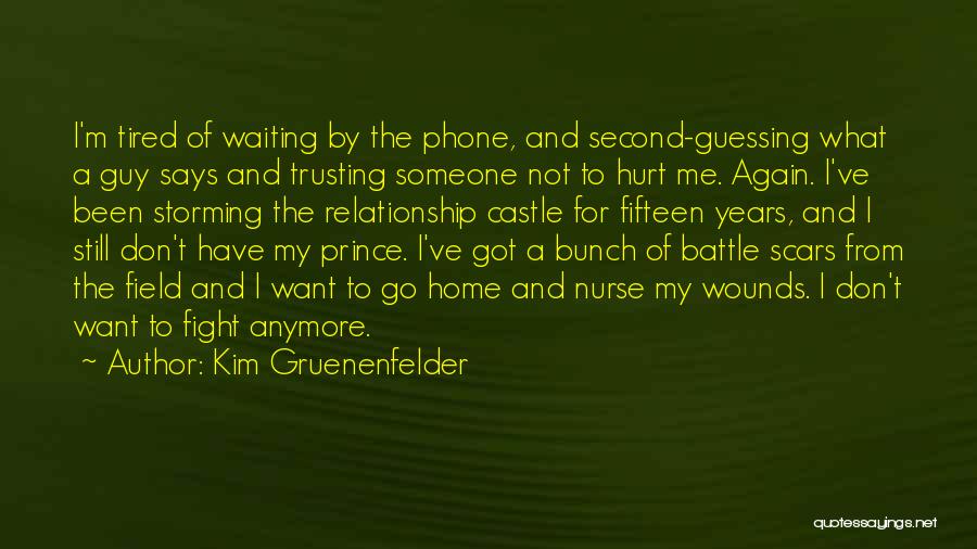 Waiting For A Relationship Quotes By Kim Gruenenfelder