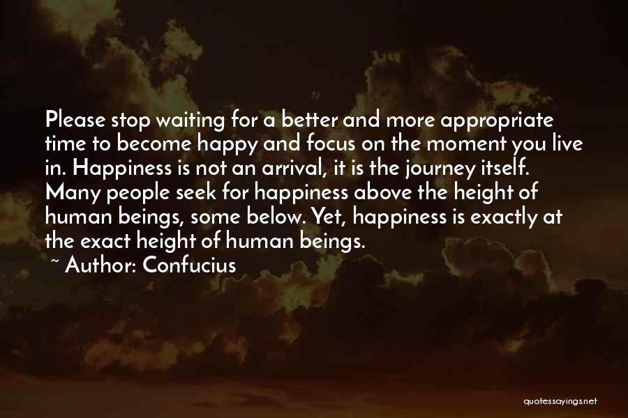 Waiting For Arrival Quotes By Confucius