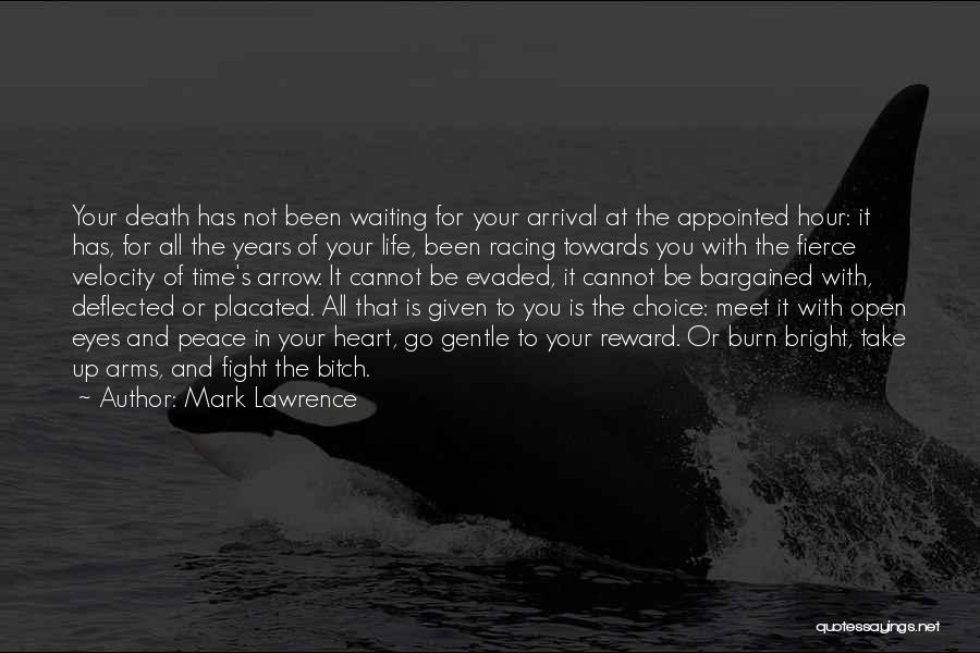 Waiting For Arrival Quotes By Mark Lawrence