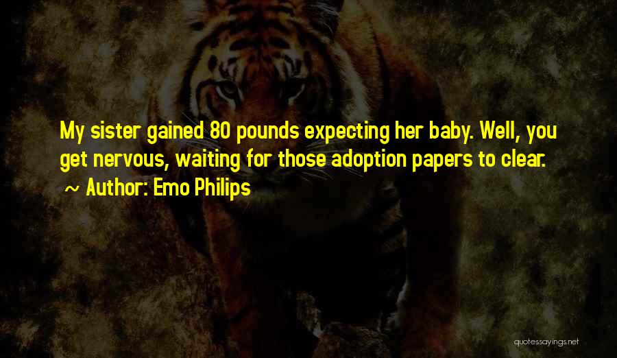 Waiting For Baby Quotes By Emo Philips